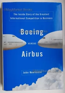 BOEING VERSUS AIRBUS · JOHN NEWHOUSE · 2007 · AEROSPACE - Picture 1 of 3