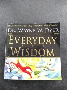 Everyday Wisdom by Wayne Dyer (Paperback, 2005) - Picture 1 of 3