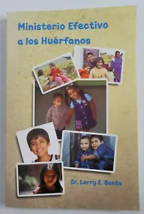 Ministerio Efectivo a los Huerfanos Ninos Dr Larry E Banta Spanish Covenant Book - Picture 1 of 4