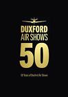 50 Years Of Duxford Air Shows By Imperial War Museum Paperback Book