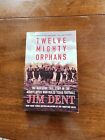 Twelve Mighty Orphans : The Inspiring True Story of the Mighty Mites Who...