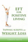 EFT for Positive Living: Tapping Scripts for Weight Loss