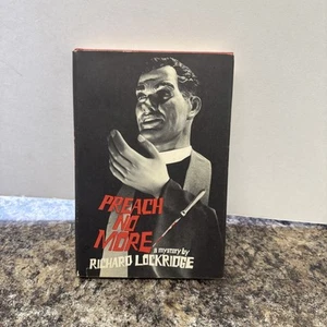 Preach No More Richard Lockridge Book Club Edition H/C 1970 - Picture 1 of 8