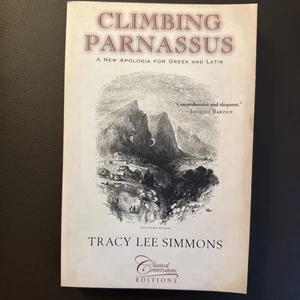 Climbing Parnassus: A New Apologia for Greek and Latin - paperback Simmons, ... - Picture 1 of 4