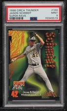 1998 Skybox Circa Thunder Super Rave /25 Jason Schmidt #104 PSA 9 MINT