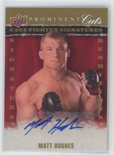 Matt Hughes 2009 Upper Deck Prominent Cuts MMA Autograph #CFSR-MH Auto
