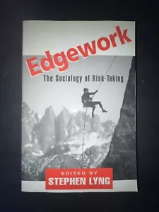 Edgework Die Soziologie der Risikobereitschaft herausgegeben von Stephen Lyng 2005 Taschenbuch - Bild 1 von 19
