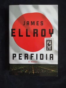 James Ellroy Perfidia A Novel Author Signed 1st Ed. Hardcover Book Crime Fiction - Picture 1 of 21