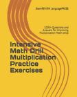 Intensive Math Drill Multiplication Practice Exercises : 1000+ Questions and ...