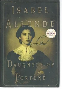 DAUGHTER OF FORTUNE NOVEL BY ISABEL ALLENDE STATED 1ST EDITION - Picture 1 of 9