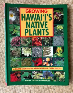 Growing Hawai`i's Native Plants by Kerin Lilleeng-Rosenberger (2005) "OOP" Rare - Picture 1 of 9