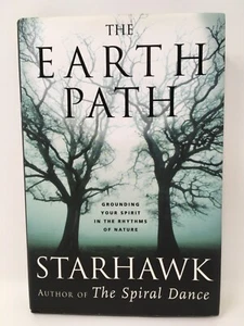 The Earth Path Grounding Your Spirit in the Rhythms of Nature - Starhawk SIGNED - Picture 1 of 7