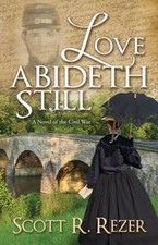Love Abideth Still: A Novel of the Civil War (Letters from War) (Volume 1), Reze