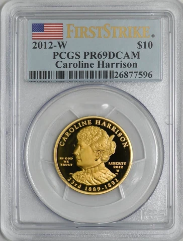 2012-W $10 Caroline Harrison First Strike Spouse Gold PR69 DCAM PCGS 924542-2 Cover