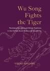 Vibeke Børdahl Wu Song Fights The Tiger (Hardback) Nias Monographs