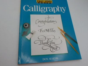 First Steps Series: Calligraphy by Don Marsh (1996, Trade Paperback) - Picture 1 of 12