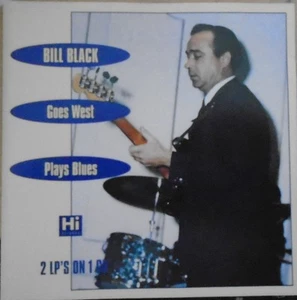 Bill Black's Combo - Bill Black Goes West + Plays The Blues, (CD) - Imagen 1 de 1