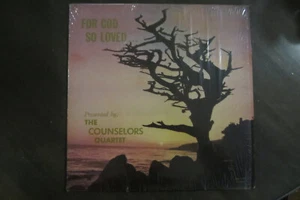 The Counselors Quartet gospel LP For God So Loved on Disciple VG in Shrink - Picture 1 of 2