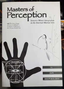 Masters of Perception: Sensory-Motor Integration in the Internal Martial Arts (, - Imagen 1 de 1