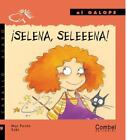 ¡Selena, Seleeena! (Caballo alado series Al galope) (Spanish Edition)