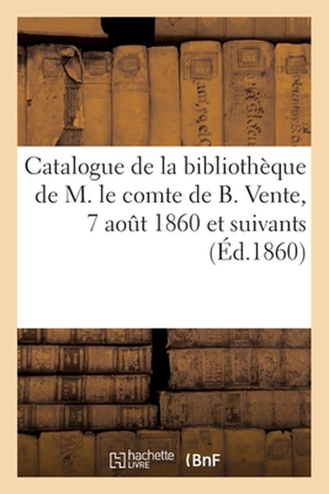Catalogue de la bibliothque de M. le comte de B., thologie, sciences poilitiques - Image 1 of 1