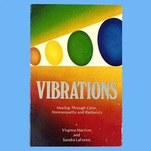 Vibrations: Healing Through Color, Homeopathy & Radionics (1982 3rd) PB Weiser - Picture 1 of 6