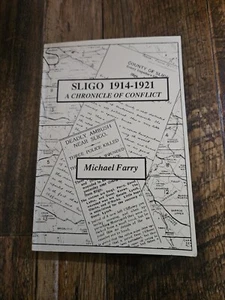 Sligo 1914-1921 A Chronicle of Conflict by M Farry (1992, Paperback) - Picture 1 of 4