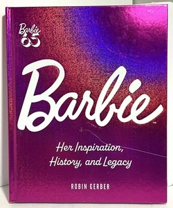 Barbie 65 Her Inspiration, History, and Legacy by Robin Gerber - Brand New - Picture 1 of 3