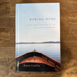 Rowing Home: Lessons From The River Of Life By Castilleja, Roman - Picture 1 of 2