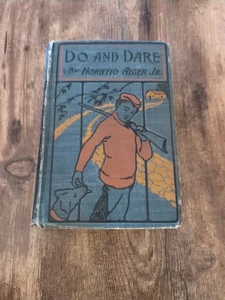DO AND DARE By Horatio Alger Jr. Vintage Hardback - Foto 1 di 5