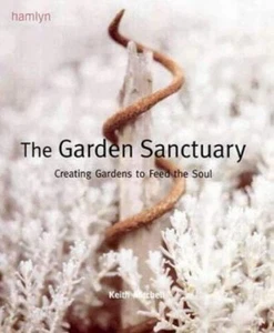 The Garden Sanctuary : Creating Outdoor Space to Soothe the Soul - Picture 1 of 2