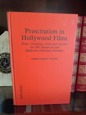 PROSTITUTION IN HOLLYWOOD FILMS_James Robert Parish_HC_1st Edition_1992_Vry Good - Image 1 of 4