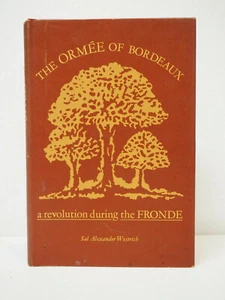 THE ORMÉE OF BORDEAUX: A REVOLUTION DURING THE FRONDE Westrich HCDJ VG - Picture 1 of 8