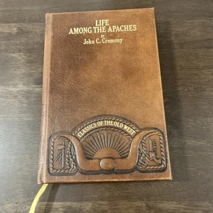 Life Among the Apaches by John C. Cremony (1981, Hardcover) Time Life edition - Picture 1 of 8
