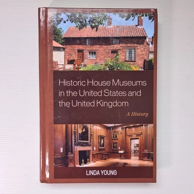 Historic House Museums in the United States and UK - History Linda Young 2017 - Image 1 of 4