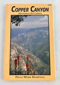 Copper Canyon (Barranaca del Cobre) by Dana Mark Hampton 1995 Trade Paperback - Picture 1 of 8
