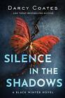 Silence in the Shadows: 4 (Black Winter), Coates 9781728220215 Free Shipping..