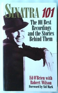Sinatra 101: Die 101 besten Aufnahmen und die Geschichten dahinter von Robert... - Bild 1 von 2