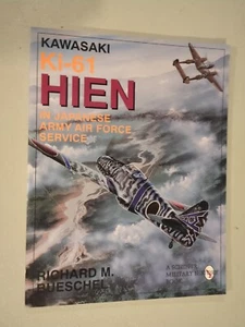 Richard M. Buesc Kawasaki Ki-61 HIEN in Japanese Army Air Force Serv (Paperback) - Picture 1 of 1