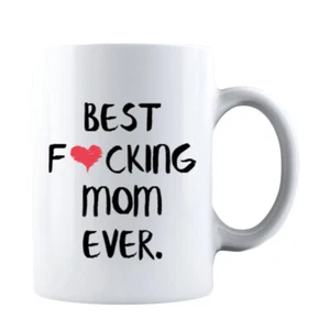 Funny Mothers Day Best F❤cking Mom Ever Gift for Mom Coffee Mug Mommy - Picture 1 of 7