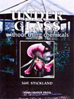 Growing Under Glass: Without Using Chemicals (Organic Handbook), Sue Stickland, 