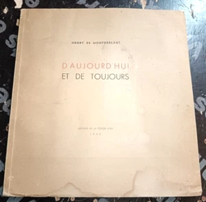 HENRY DE MONTHERLANT D'AUJOURD'HUI ET DE TOUJOURS 1944 ILLUSTRE BARBEDOR - Picture 1 of 6