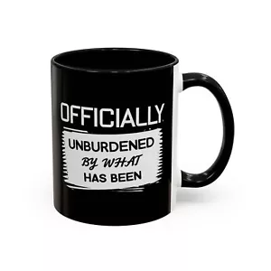 Political Accent Coffee Officially Unburdened Trump Grafic 11oz Cup 15oz Mug - Picture 1 of 23