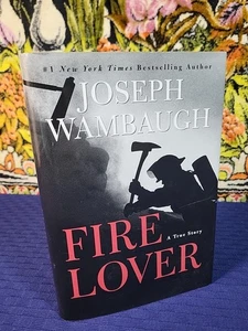 Joseph Wambaugh - Fire Lover - 2002 - Hardcover Book With Dust Jacket - Imagen 1 de 6