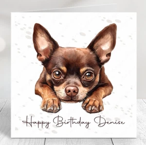 PERSONALISED CHIHUAHUA BIRTHDAY CARD, MOTHER'S DAY, FATHER'S DAY, VALENTINE'S - Picture 1 of 16