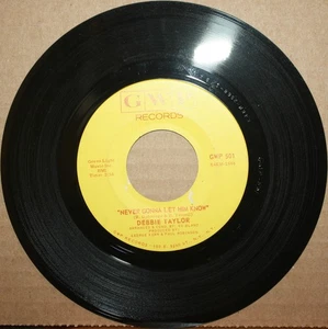 DEBBIE TAYLOR Never Gonna Let *LET'S PROVE THEM WRONG* Sweet Soul 45 on GWP 501 - Picture 1 of 2