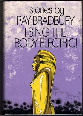 I Sing The Body Electric! by Ray Bradbury (First Edition) Foto 1 de 2