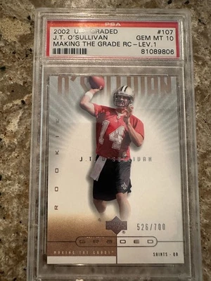 2002 Upper Deck Graded - Making the Grade J.T. O'Sullivan #526/700 (RC) PSA 10 - Image 1 of 4