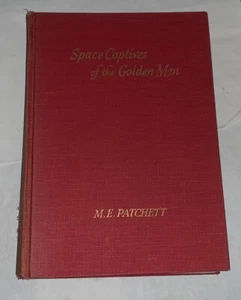 Space Captives of the Golden Men Mary Elwyn Patchett 1953 1st Ed.  - Bild 1 von 5