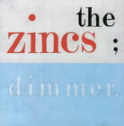 The Zincs - Dimmer - New CD - K6999z